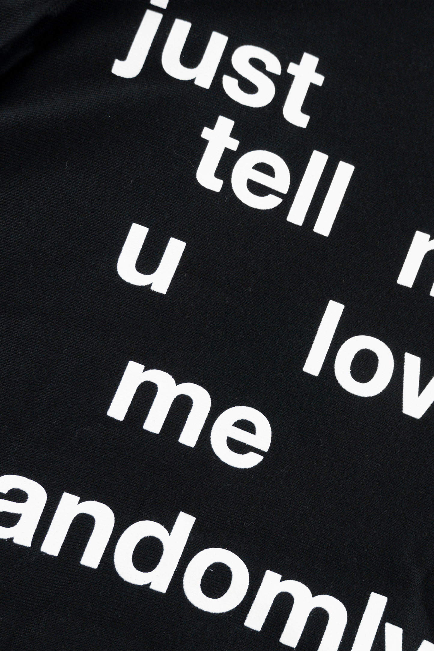 'Just Tell Me' Hoodie