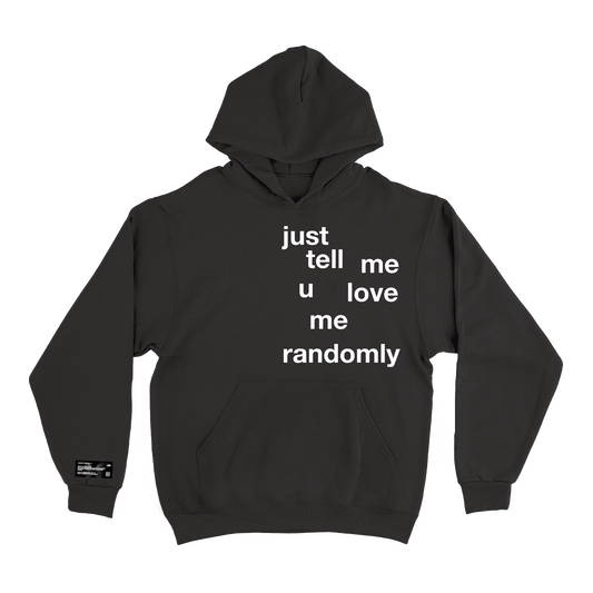 'Just Tell Me' Hoodie