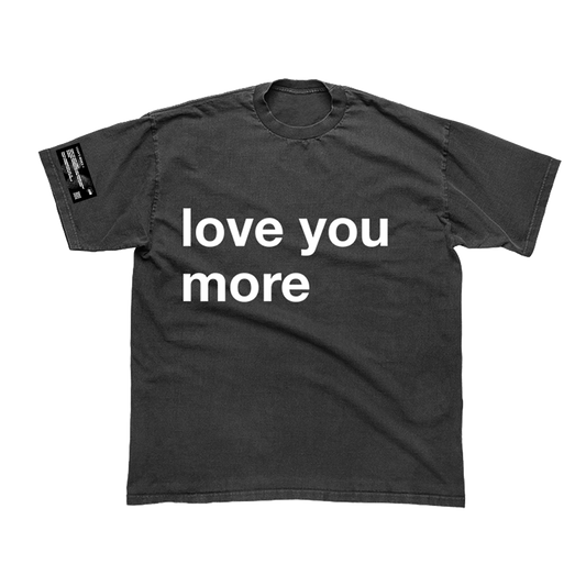 'Love You More' Tee